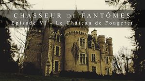Chasseure de fantômes au château de Fougeret